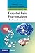 Essential Pain Pharmacology: The Prescriber's Guide