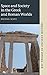 Space and Society in the Greek and Roman Worlds