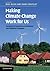 Making Climate Change Work ...