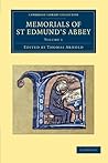 Memorials of St Edmund's Abbey (Cambridge Library Collection - Rolls) (Volume 1)