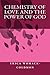 Chemistry of love and the power of God