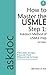 How to Master the USMLE Step 1: Askdoc's Method of USMLE Prep