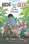 Hide and Seek- No Ticks Please Hide and Seek- No Ticks Please