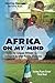 Africa On My Mind