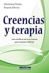 Creencias y terapia: Cómo modificar nuestras creencias para recuperar la libertad (Spanish Edition) Creencias y terapia: Cómo modificar nuestras creencias para recuperar la libertad (Spanish Edition)