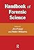 Handbook of Forensic Science