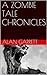 A ZOMBIE TALE PARTS 1-6 (A ZOMBIE TALE CHRONICLES)