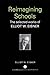 Reimagining Schools: The Selected Works of Elliot W. Eisner