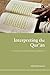 Interpreting the Qur'an: Towards a Contemporary Approach