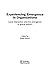 Experiencing Emergence in Organizations: Local Interaction and the Emergence of Global Patterns