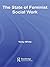 The State of Feminist Social Work by Vicky White