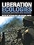 Liberation Ecologies: Environment, Development and Social Movements