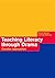 Teaching Literacy Through D...