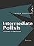 Intermediate Polish: A Grammar and Workbook