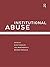 Institutional Abuse: Perspectives Across the Life Course