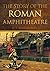 The Story of the Roman Amph...