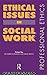 Ethical Issues in Social Work