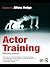 Actor Training