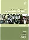 European Forest Recreation and Tourism: A Handbook