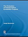 The Evaluation of Transportation Investment Projects