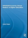 WTO/GATS and the Global Politics of Higher Education