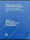 Water Law for the Twenty-First Century: National and International Aspects of Water Law Reform in India Water Law for the Twenty-First Century: National and International Aspects of Water Law Reform in India