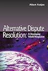 Alternative Dispute Resolution: A Developing World Perspective