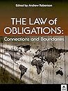 The Law of Obligations: Connections and Boundaries The Law of Obligations: Connections and Boundaries