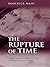 Rupture of Time