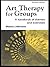 Art Therapy for Groups: A Handbook of Themes and Exercises