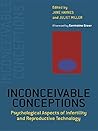 Inconceivable Conceptions: Psychological Aspects of Infertility and Reproductive Technology