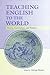 Teaching English to the World: History, Curriculum, and Practice