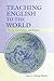 Teaching English to the World: History, Curriculum, and Practice