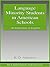 Language Minority Students in American Schools: An Education in English