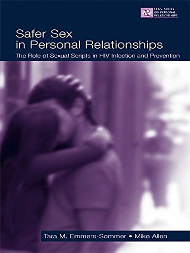 Safer Sex in Personal Relationships: The Role of Sexual Scripts in HIV Infection and Prevention (Kindle Edition)