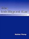 The Intelligent Ear: On the Nature of Sound Perception