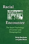 Racial Encounter: The Social Psychology of Contact and Desegregation Racial Encounter: The Social Psychology of Contact and Desegregation