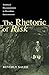 The Rhetoric of Risk: Technical Documentation in Hazardous Environments