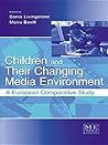 Children and Their Changing Media Environment: A European Comparative Study