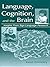 Language, Cognition, and the Brain: Insights from Sign Language Research