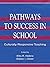 Pathways to Success in School: Culturally Responsive Teaching