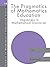 Pragmatics of Mathematics Education