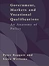 Government, Markets and Vocational Qualifications: An Anatomy of Policy