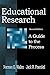 Educational Research: A Guide to the Process
