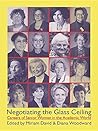 Negotiating the Glass Ceiling: Careers of Senior Women in the Academic World