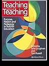 Teaching about Teaching: Purpose, Passion and Pedagogy in Teacher Education