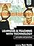 Learning and Teaching with Technology: Principles and Practices