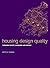Housing Design Quality: Through Policy, Guidance and Review