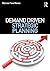 Demand Driven Strategic Planning