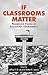 If Classrooms Matter: Progressive Visions of Educational Environments